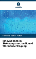 Innovationen in Strömungsmechanik und Wärmeübertragung