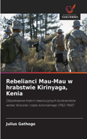 Rebelianci Mau-Mau w hrabstwie Kirinyaga, Kenia