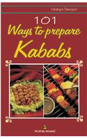 101 Ways To Prepare Kababs