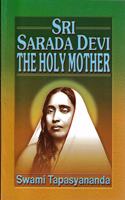 Sri Sarada Devi: The Holy Mother