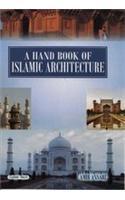 A Hand Book of Islamic Architecture