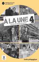A la une 4 - Guide pedagogique (B1)