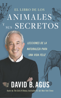 Libro de Los Animales Y Sus Secretos (the Book of Animal Secrets Spanish Edition)