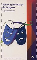 Teatro y Ensenanza de Lenguas (Cuadernos de didactica del espanol/LE) (Spanish Edition)