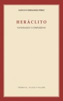 Heraclito / Heraclitus: Naturaleza Y Complejidad / Nature and Complexity