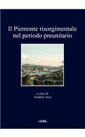 Il Piemonte Risorgimentale Nel Periodo Preunitario