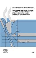 OECD Investment Policy Reviews Russian Federation: Strengthening the Policy Framework for Investment(Oecd Investment Policy Reviews)