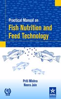 Practical Manual on Fish Nutrition and Feed Technology