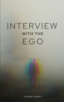 Interview With The Ego