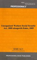 Unorganised Workers Social Security Act, 2008 alongwith Rules, 2009 [Paperback] Professional