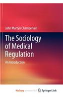The Sociology of Medical Regulation