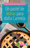 Pastel de Moras Para Doña Carmela