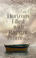 Horizons Filled with Radiant Promises