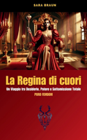 Regina di Cuori: Un Viaggio tra Desiderio, Potere e Sottomissione Totale (PURO FEMDOM)
