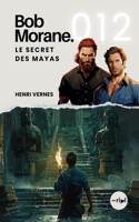 Bob Morane - Le Secret des Mayas