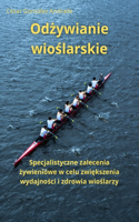 Od&#380;ywianie wio&#347;larskie