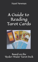 Guide to Reading Tarot Cards: Based on the 'Ryder-Waite' Tarot Deck