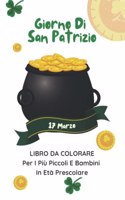 Giorno Di San Patrizio 17 Marzo Libro Da Colorare Per I Più Piccoli E Bambini In Età Prescolare