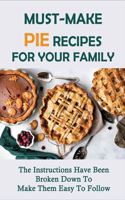 Must-Make Pie Recipes For Your Family