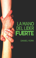 La Mano del Líder Fuerte