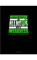 Depression An Illness Not A Weakness: 4 Column Ledger(592 4 Column Ledger)