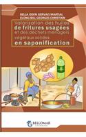 Valorisation des huiles de fritures usagées et des déchets ménagers végétaux solide en saponification