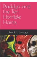 Daddyo and the Ten Horrible Haints