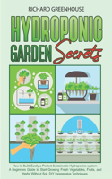 Hydroponic Garden Secrets