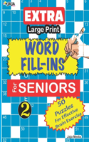 EXTRA Large Print WORD FILL-INS FOR SENIORS: Vol. 2(2 Extra Large Print Crossword Fill-Ins)