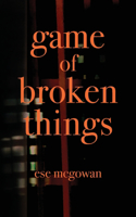 Game of Broken Things