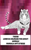 Libro da colorare per adulti - Mandala Anti stress - Animale - Tigers