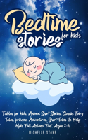 Bedtime Stories For Kids: Fables for kids. Animal Short Stories, Classic Fairy Tales, princess Adventures. Short Tales To Help Kids Fall Asleep Fast. Ages 2-6