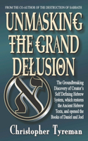 Unmasking the Grand Delusion