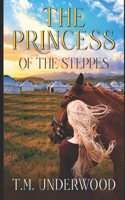 The Princess of the Steppes