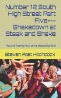 Number 12 South High Street Part Five---Shakedown at Steak and Shake