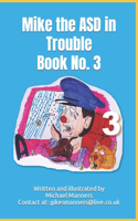 Mike the ASD Book No. 3