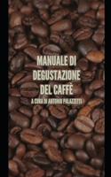 Manuale di degustazione del Caffè