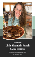 Little Mountain Ranch Family Cookbook