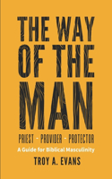 Way of The Man - Priest Provider Protector