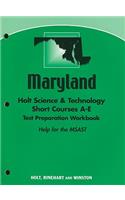 Maryland Holt Science & Technology Short Courses A-E Test Preparation Workbook: Help for the MSAST