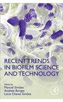 Recent Trends in Biofilm Science and Technology