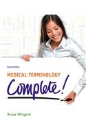Medical Terminology Complete! Plus Mylab Medical Terminology with Pearson Etext -- Access Card Package