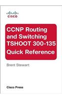 CCNP Routing and Switching TSHOOT 300-135 Quick Reference