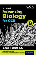 A Level Advancing Biology for OCR Year 1 and AS Student Book (OCR B)