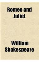 Romeo and Juliet; With Introduction and Notes, Explanatory and Critical, for Use in Schools and Families: (English)