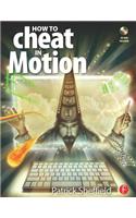 How to Cheat in Motion