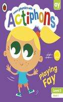 Actiphons Level 3 Book 1 Playing Fay: Learn phonics and get active with Actiphons!(Actiphons)