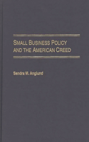 Small Business Policy and the American Creed