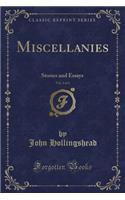 Miscellanies, Vol. 2 of 3: Stories and Essays (Classic Reprint)