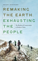 Remaking the Earth, Exhausting the People